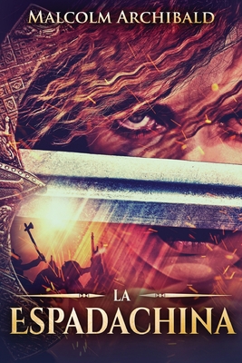 La Espadachina [Spanish] [Large Print] 4824145473 Book Cover