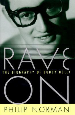 Rave on: The Biography of Buddy Holly 0684800829 Book Cover