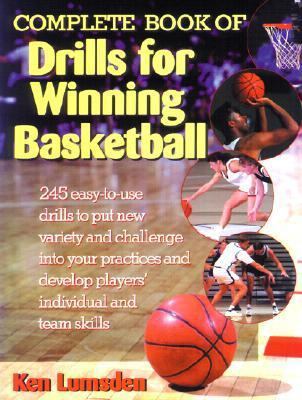 Complete Book of Drills for Winning Basketball 0130925756 Book Cover