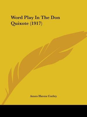 Word Play In The Don Quixote (1917) 1104533049 Book Cover