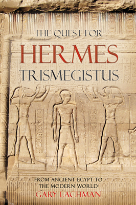 The Quest for Hermes Trismegistus: From Ancient... 086315798X Book Cover