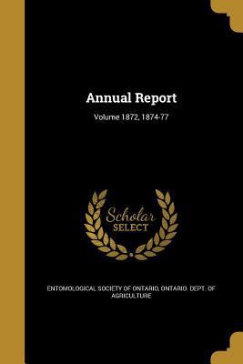 Annual Report; Volume 1872, 1874-77 1360327614 Book Cover