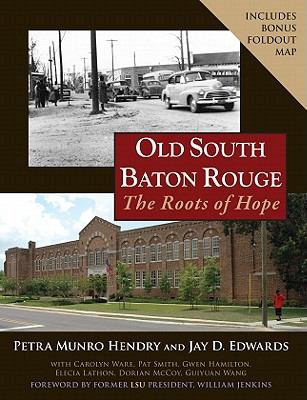 Old South Baton Rouge: The Roots of Hope [With ... 1887366865 Book Cover