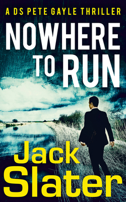 Nowhere to Run (DS Peter Gayle thriller series) 0008742901 Book Cover