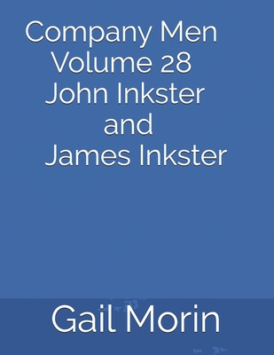 Company Men Volume 28 John Inkster and James In... 1656897962 Book Cover
