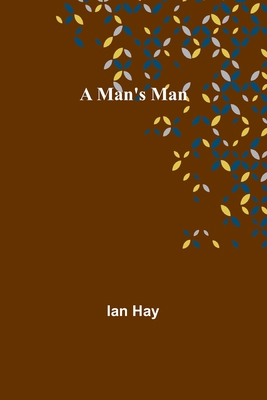A Man's Man 9356714487 Book Cover
