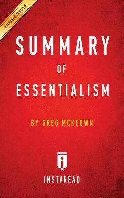 Summary of Essentialism: by Greg McKeown Includ... 1945048956 Book Cover