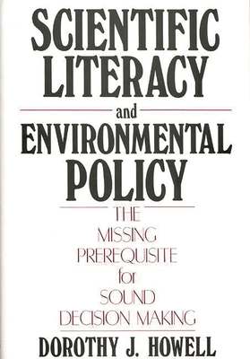 Scientific Literacy and Environmental Policy: T... 0899306160 Book Cover