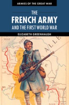 The French Army and the First World War B01LNNAMLE Book Cover