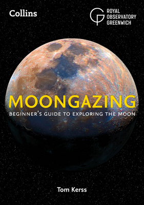 Moongazing: Beginner’S Guide to Exploring the Moon 0008305005 Book Cover