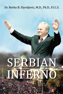 Serbian Inferno 1778391036 Book Cover