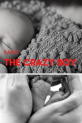 The crazy boy B085RS9H6L Book Cover