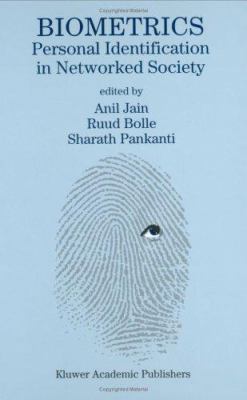 Biometrics: Personal Identification in Networked Society (The International Series in Engineering and Computer Science)