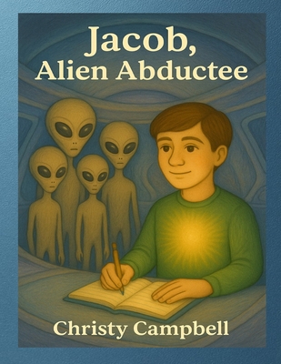 Jacob, Alien Abductee B0FXTK7L1B Book Cover