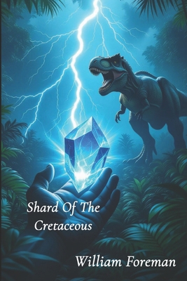 Shard Of The Cretaceous B0FQ43M55H Book Cover