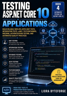 Testing ASP.NET Core 10 Applications: Build Rel... B0HJ1H3X7G Book Cover