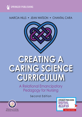 Creating a Caring Science Curriculum, Second Ed... 0826136028 Book Cover