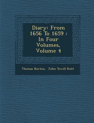 Diary: From 1656 To 1659: In Four Volumes, Volu... 1286878640 Book Cover