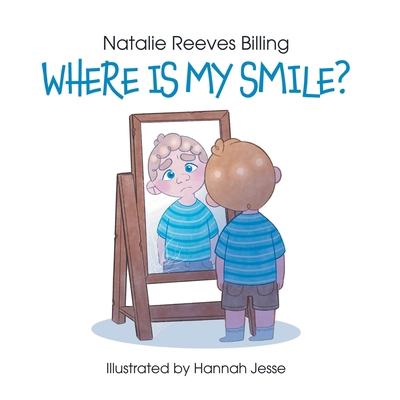 Where Is My Smile 183791608X Book Cover