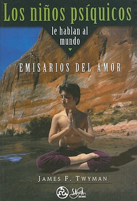 Los Ninos Psiquicos Le Hablan Al Mundo: Emisari... [Spanish] 9685830002 Book Cover