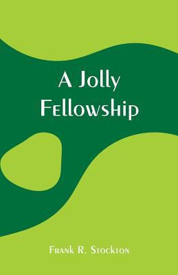 A Jolly Fellowship 9353294711 Book Cover