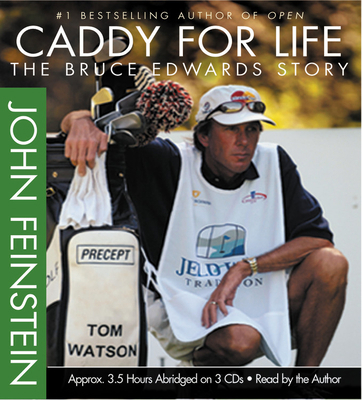 Caddy for Life: The Bruce Edwards Story 1586216392 Book Cover