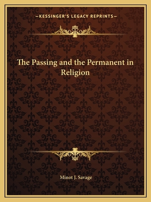 The Passing and the Permanent in Religion 116261885X Book Cover