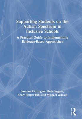 Supporting Students on the Autism Spectrum in I... 0367501708 Book Cover