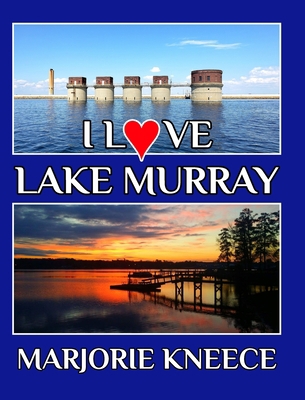 I Love Lake Murray B0BPR6FWJH Book Cover