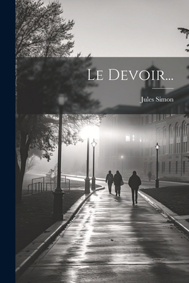 Le Devoir... [French] 1022640992 Book Cover