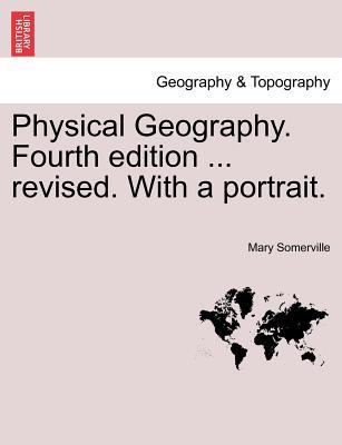 Physical Geography. Fourth edition ... revised.... 1241500525 Book Cover