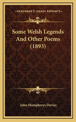 Some Welsh Legends And Other Poems (1893) 1166245071 Book Cover
