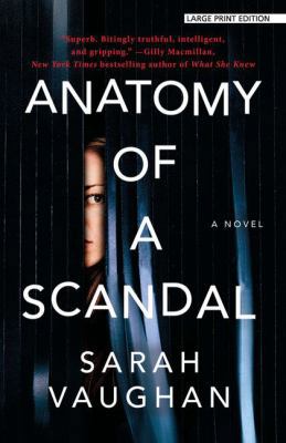 Anatomy of a Scandal [Large Print] 1432861220 Book Cover