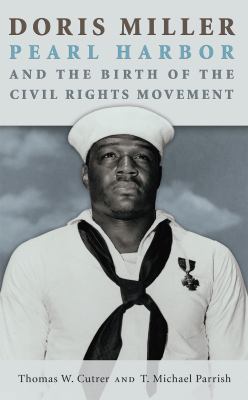 Doris Miller, Pearl Harbor, and the Birth of th... 1623496020 Book Cover