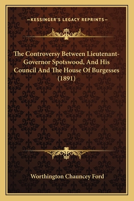 The Controversy Between Lieutenant-Governor Spo... 1166925528 Book Cover