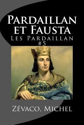 Pardaillan et Fausta: Les Pardaillan #5 [French] 1979133905 Book Cover