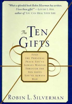 The Ten Gifts: Find the Personal Peace You've A... 0312252293 Book Cover