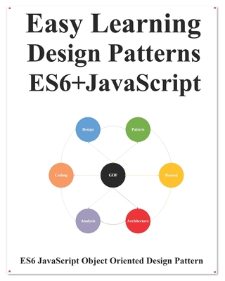 Easy Learning Design Patterns ES6+ Javascript: ... 1070569739 Book Cover