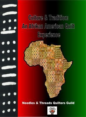 Paperback Culture and Tradition : Needles and Threads Quilters Guild: an Afrikan American Quilt Experience Book