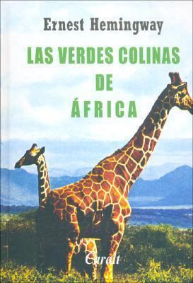 Las Verdes Colinas de Africa [Spanish] 8421725440 Book Cover