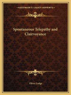 Spontaneous Telepathy and Clairvoyance 1162903244 Book Cover
