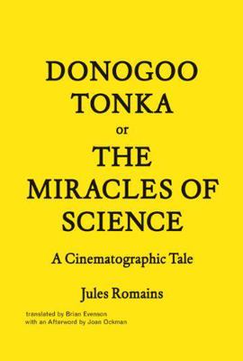 Donogoo-Tonka or the Miracles of Science: A Cin... 1616891076 Book Cover