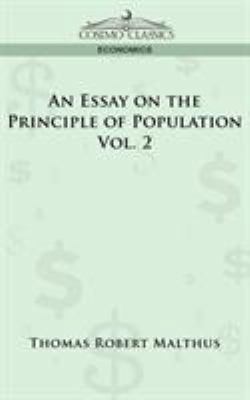 An Essay on the Principle of Population - Vol. 2 1596057866 Book Cover