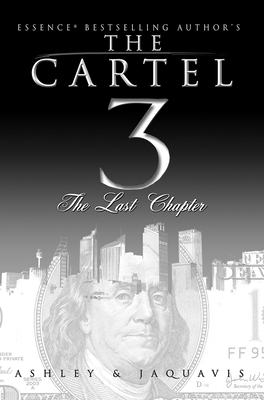 The Cartel 3: The Last Chapter 1601626215 Book Cover
