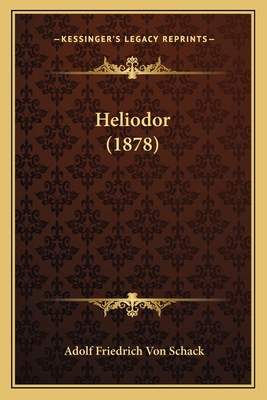 Heliodor (1878) [German] 1165374676 Book Cover