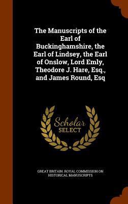 The Manuscripts of the Earl of Buckinghamshire,... 1345557922 Book Cover