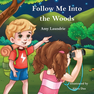 Follow Me Into the Woods            Book Cover