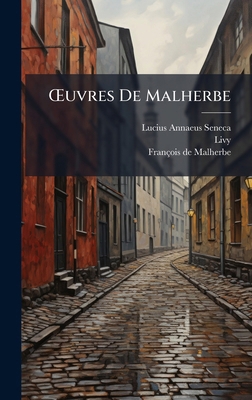 Å'uvres De Malherbe [French] 102385189X Book Cover