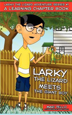Larky the Lizard Meets the Giant Boy 0984718206 Book Cover