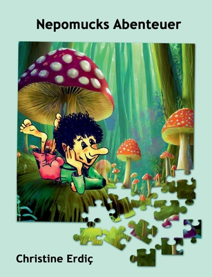 Nepomucks Abenteuer [German] 383701004X Book Cover